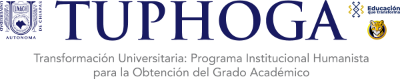 Transformación Universitaria: Programa Institucional Humanista para la Obtención de Grado Académico (TUPHOGA)